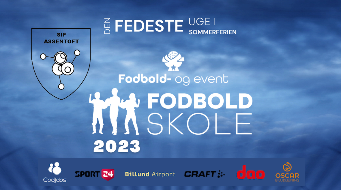 F&E FODBOLDSKOLE 2023 - SIF ASSENTOFT (UDSOLGT)