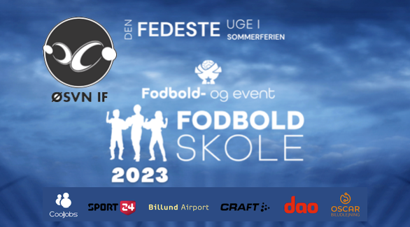 F&E FODBOLDSKOLE 2023 - ØSVN IF (UDSOLGT)